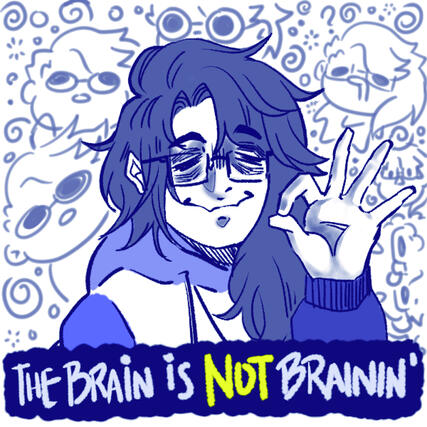 NOT BRAININ'